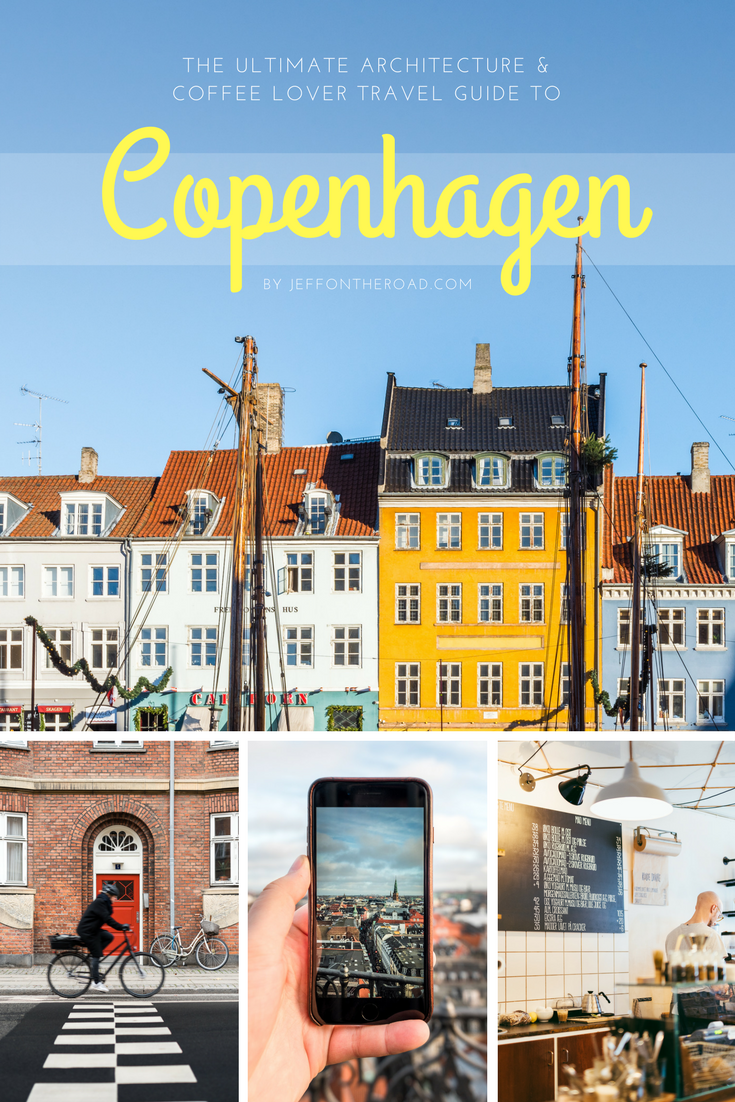 Jeff On The Road by Jeff Frenette Travel Photographer — This is your ultimate travel guide for your upcoming trip to Copenhagen if you're an architecture & coffee lover. All the hygge & smørrebrød